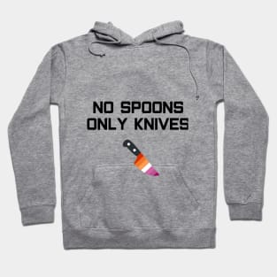 No Spoons Only Lesbian Knives Hoodie